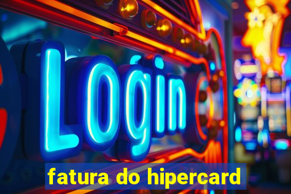 fatura do hipercard