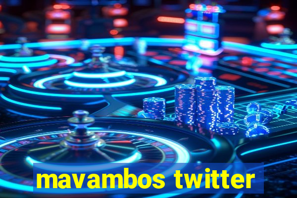 mavambos twitter