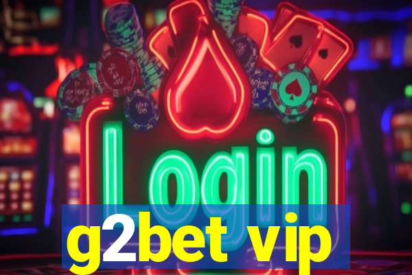 g2bet vip
