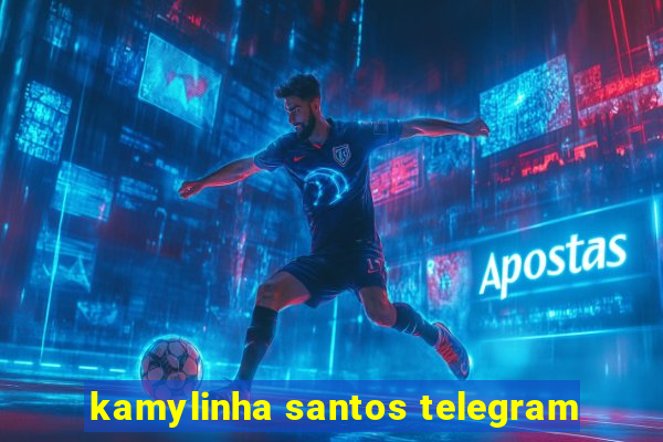 kamylinha santos telegram