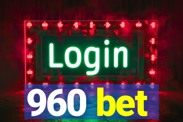 960 bet