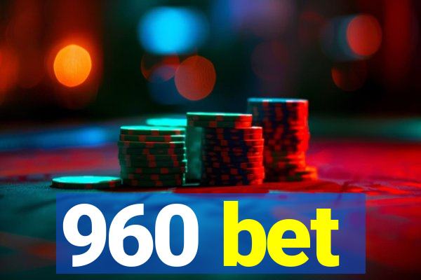960 bet