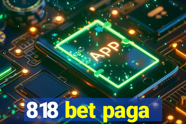 818 bet paga