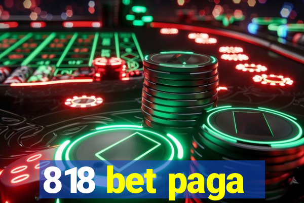 818 bet paga