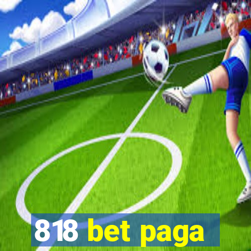 818 bet paga