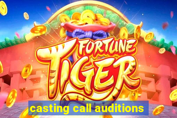 casting call auditions