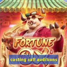 casting call auditions
