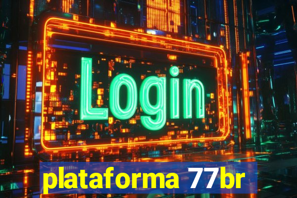 plataforma 77br