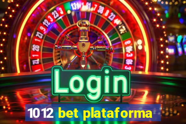 1012 bet plataforma