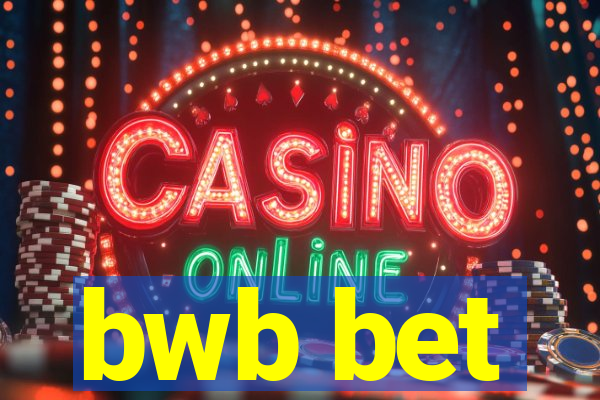 bwb bet