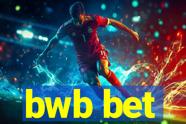 bwb bet