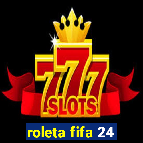 roleta fifa 24