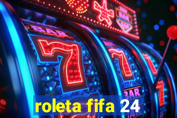roleta fifa 24