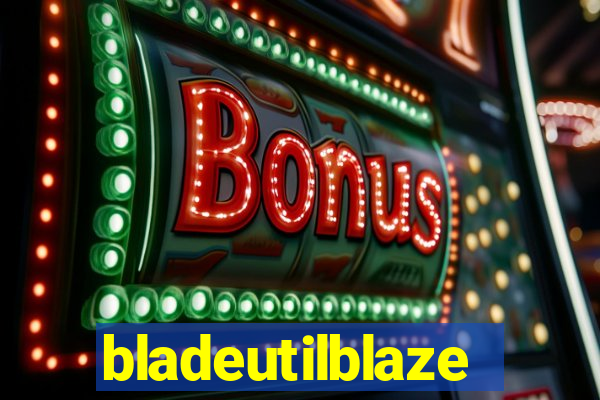 bladeutilblaze