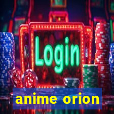 anime orion
