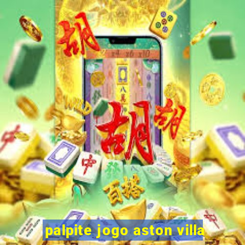 palpite jogo aston villa