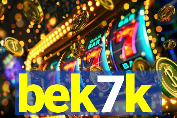 bek7k