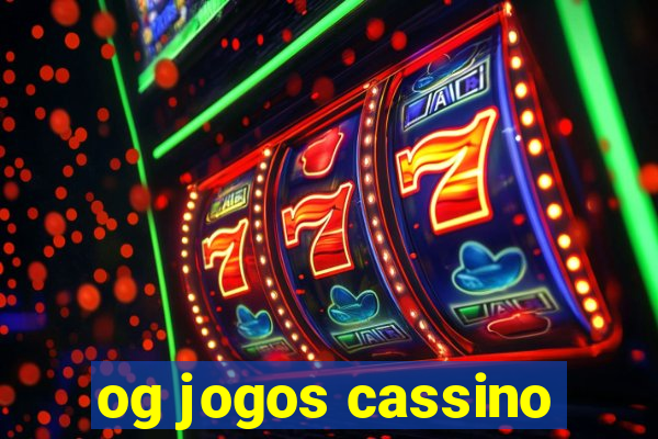 og jogos cassino
