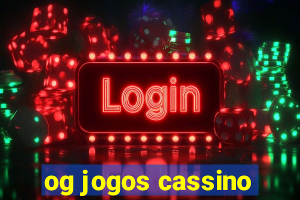 og jogos cassino