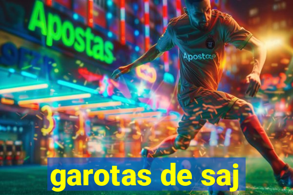 garotas de saj