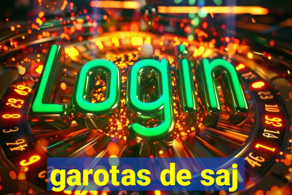 garotas de saj