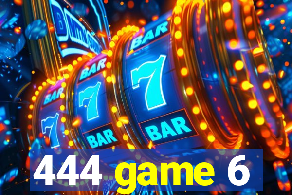 444 game 6