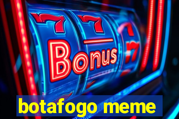 botafogo meme