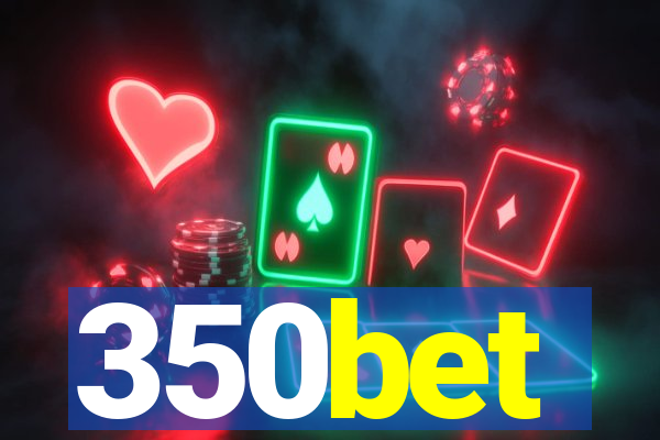 350bet