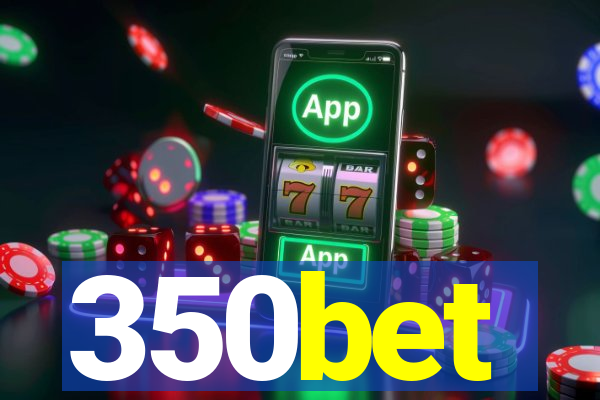 350bet