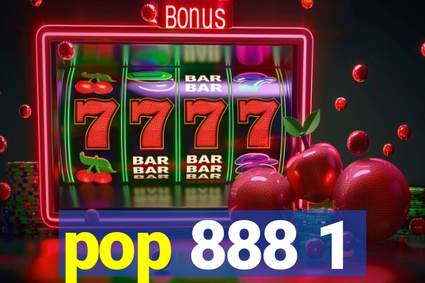 pop 888 1