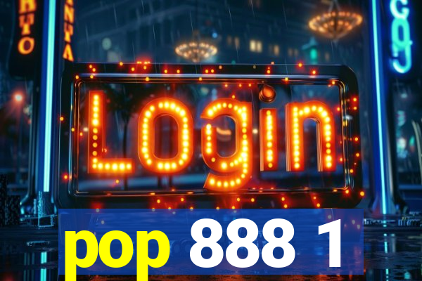 pop 888 1