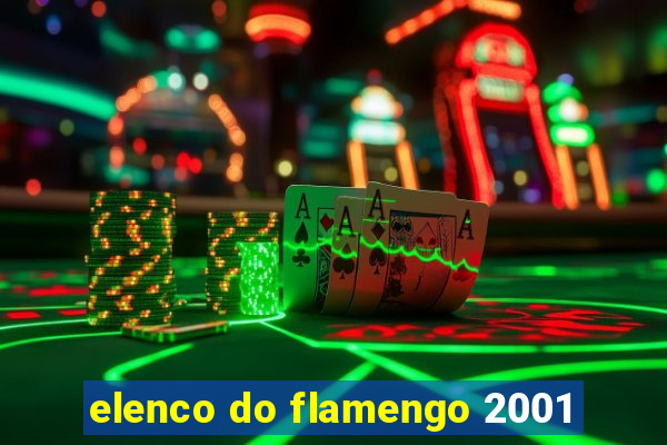 elenco do flamengo 2001