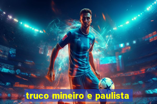 truco mineiro e paulista