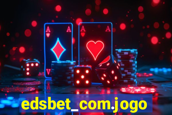 edsbet_com.jogos.app
