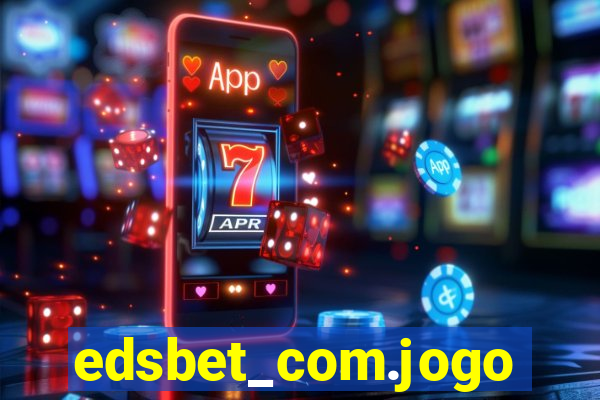 edsbet_com.jogos.app