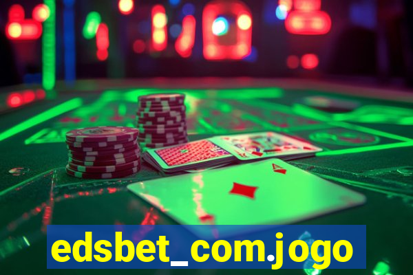 edsbet_com.jogos.app