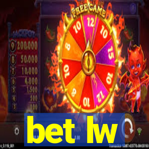 bet lw