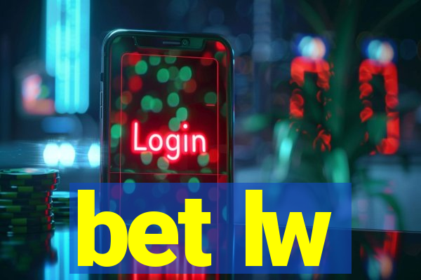 bet lw