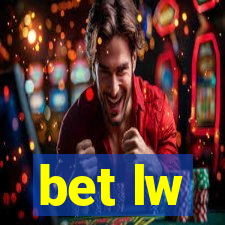 bet lw
