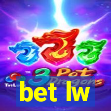 bet lw