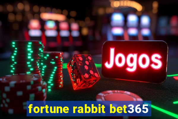 fortune rabbit bet365
