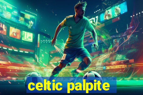 celtic palpite