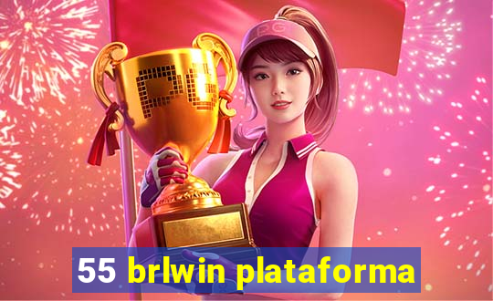 55 brlwin plataforma