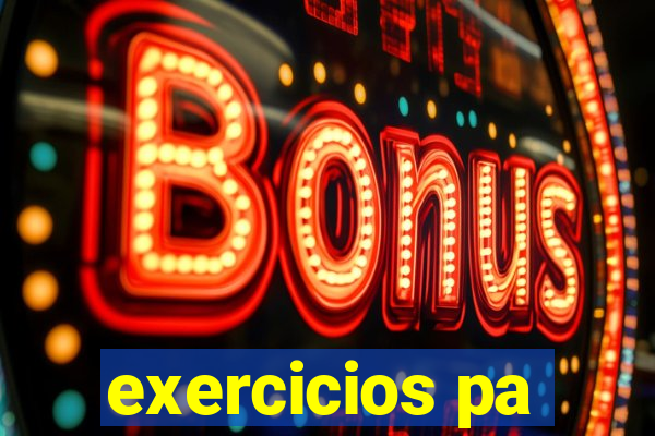 exercicios pa