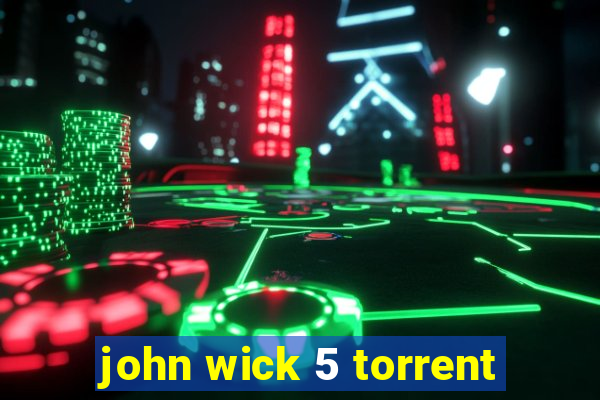 john wick 5 torrent
