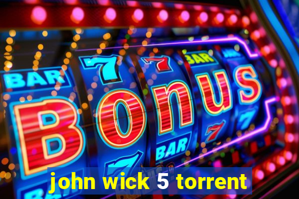 john wick 5 torrent
