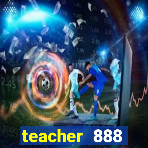 teacher 888 plataforma login