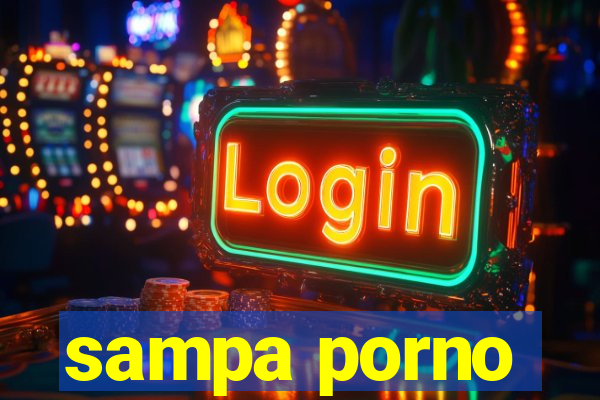 sampa porno