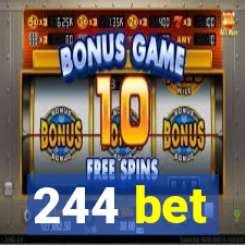 244 bet