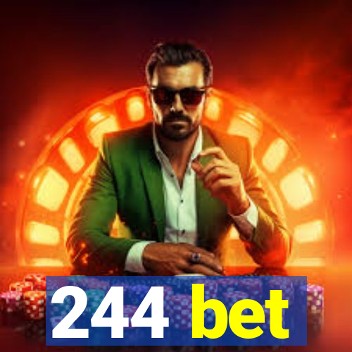244 bet